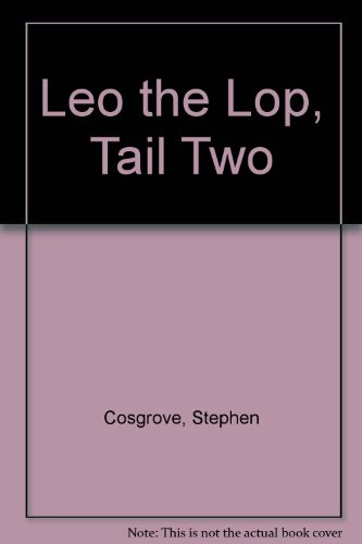9780871917799: Leo the Lop, Tail Two