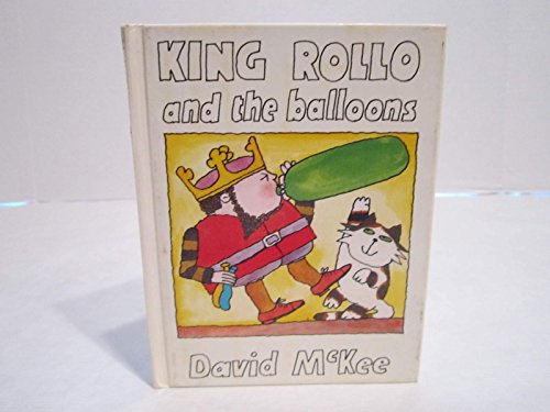 King Rollo and the Balloons (9780871918307) by McKee, David