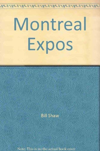 Montreal Expos (9780871918666) by Shaw, Bill