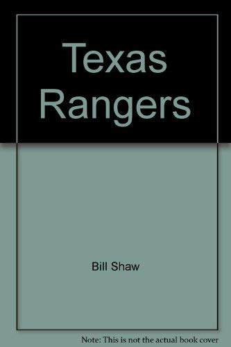 Texas Rangers (9780871918765) by Shaw, Bill