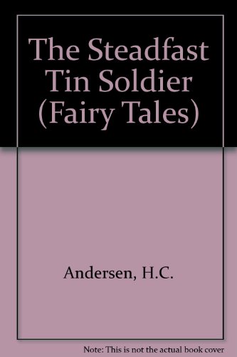 Beispielbild fr The Steadfast Tin Soldier zum Verkauf von Valley Books
