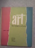 Stock image for Art for Today's Schools for sale by ThriftBooks-Dallas