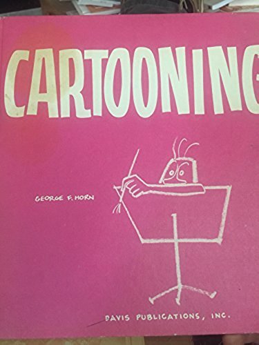 Beispielbild fr Cartooning Horn, George F. zum Verkauf von Michigander Books