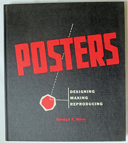 Beispielbild fr Posters: Designing, Making, Reproducing. zum Verkauf von Better World Books