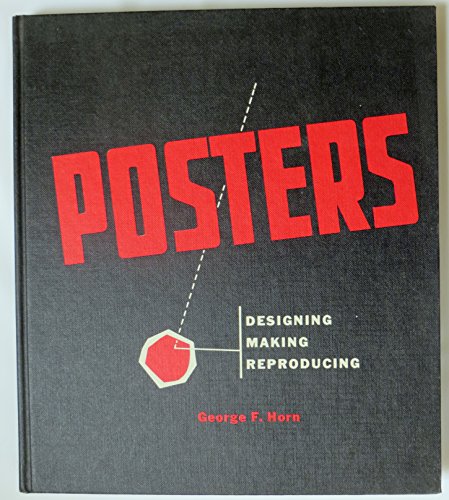 Stock image for Posters: Designing, Making, Reproducing. for sale by Better World Books
