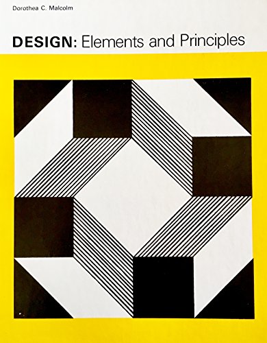 Stock image for DESIGN: ELEMENTS and PRINCIPLES * for sale by L. Michael