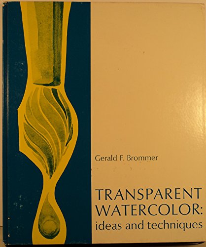 Imagen de archivo de Transparent Watercolor: Ideas and Techniques a la venta por Books of the Smoky Mountains