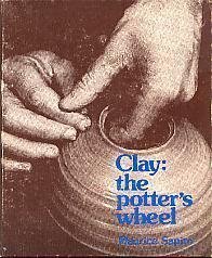 Imagen de archivo de Clay : The Potter's Wheel a la venta por Better World Books