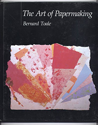 Stock image for The Art of Papermaking for sale by Better World Books: West
