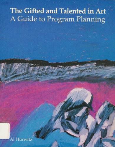 Imagen de archivo de The Gifted and Talented in Art : A Guide to Program Planning a la venta por Better World Books