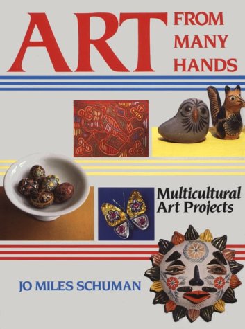 Stock image for Art from Many Hands : Multicultural Art Projects for sale by Better World Books: West