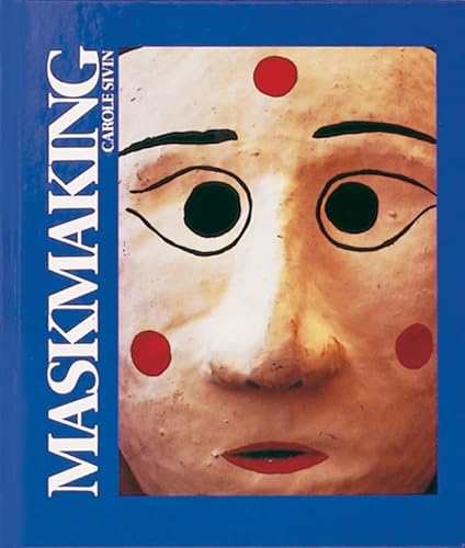 Imagen de archivo de Maskmaking a la venta por Better World Books