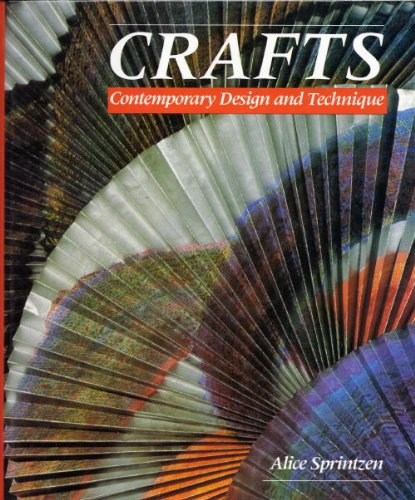 Crafts : Contemporary Design and Technique