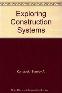 Exploring Construction Systems (9780871922243) by Horton, Andrew C.