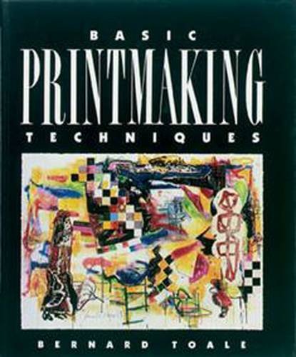 Imagen de archivo de Basic Printmaking Techniques SE a la venta por Better World Books