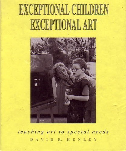 Beispielbild fr Exceptional Children: Exceptional Art : Teaching Art to Special Needs zum Verkauf von BooksRun