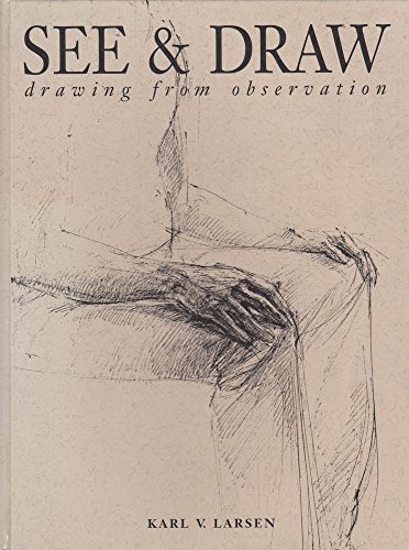 Stock image for See and Draw: Drawing from Observation for sale by WorldofBooks
