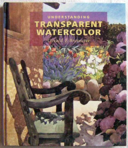 Beispielbild fr Understanding Transparent Watercolor zum Verkauf von Better World Books