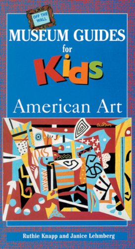 9780871923868: American Art (Off the Wall Museum Guides for Kids)