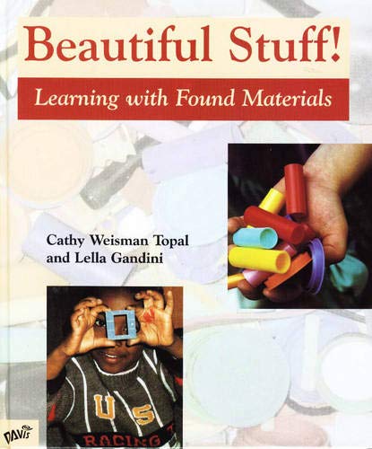 Beispielbild fr Beautiful Stuff! : Learning with Found Materials zum Verkauf von Better World Books