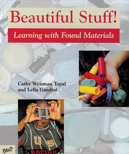 9780871923882: Beautiful Stuff!: Learning with Found Materials