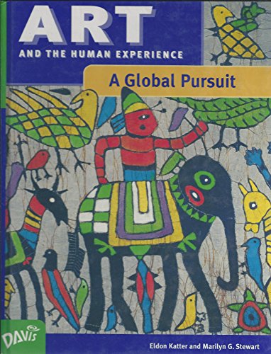 Beispielbild fr Art and the Human Experience : A Global Pursuit SE zum Verkauf von Better World Books
