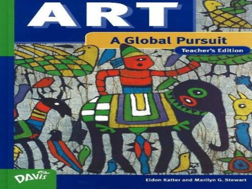 Imagen de archivo de Art: A Global Pursuit: Teacher's Edition a la venta por ThriftBooks-Atlanta