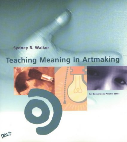 Stock image for Teaching Meaning in Artmaking for sale by Off The Shelf