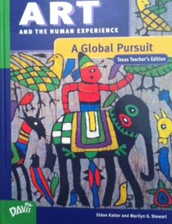 Imagen de archivo de Art and the Human Experience - A Global Pursuit - Texas Teacher's Edition a la venta por HPB-Red