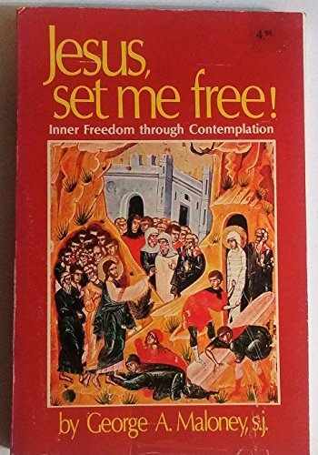 Beispielbild fr Jesus, Set Me Free! : Inner Freedom Through Contemplation zum Verkauf von Better World Books