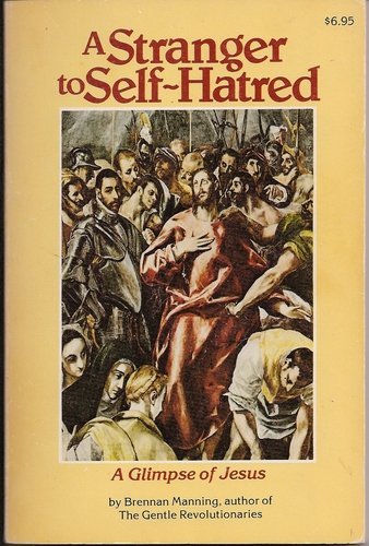 Stock image for A Stranger to Self-Hatred: A Glimpse of Jesus for sale by Front Cover Books