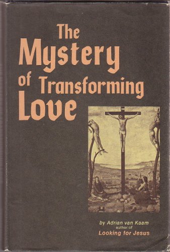 Beispielbild fr The Mystery of Transforming Love zum Verkauf von Cameron Park Books