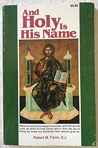 9780871931979: And Holy is His Name: Meditative Essays on the Holiness of Christ