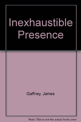 Stock image for Inexhaustible Presence : The Mystery of Jesus for sale by Better World Books