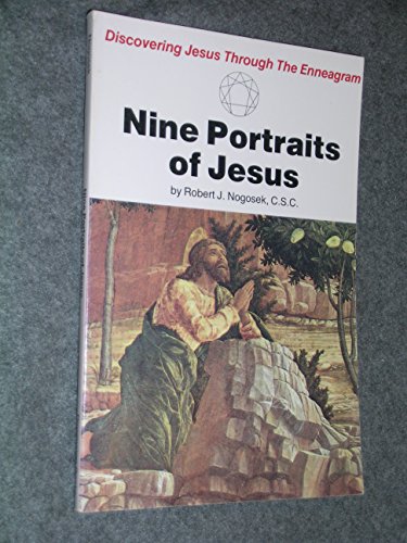 Beispielbild fr Nine Portraits of Jesus: Discovering Jesus Through the Enneagram zum Verkauf von WorldofBooks