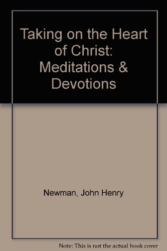 Imagen de archivo de Taking on the Heart of Christ: Meditations & Devotions a la venta por Half Price Books Inc.