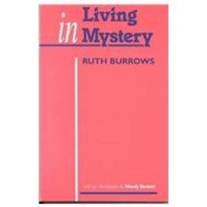 Living in Mystery (9780871933218) by Ruth Burrows