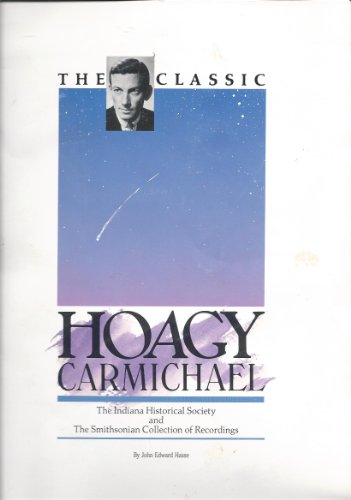 The Classic Hoagy Carmichael (9780871950123) by Hasse, John Edward