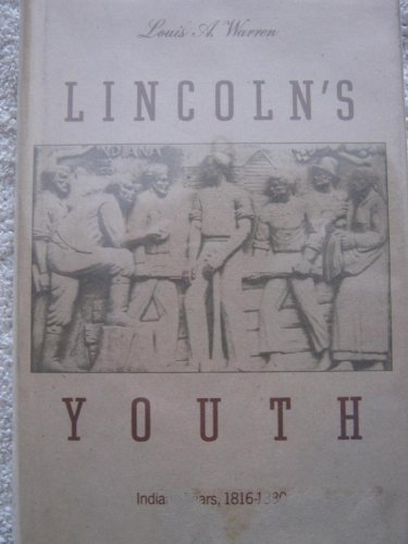 Imagen de archivo de Lincolns Youth: Indiana Years 1816-1830 a la venta por Mr. Bookman