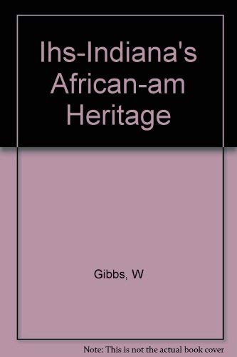 9780871950987: Ihs-Indiana's African-am Heritage