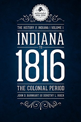 Imagen de archivo de Indiana to 1816 : The Colonial Period a la venta por Save With Sam