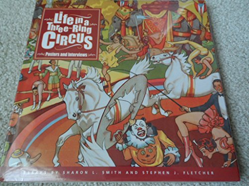 Beispielbild fr Life in a Three-Ring Circus: Posters and Interviews zum Verkauf von Front Cover Books