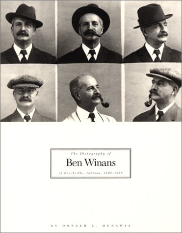 Beispielbild fr The Photography of Ben Winans of Brookville, Indiana, 1902-1926 zum Verkauf von Front Cover Books