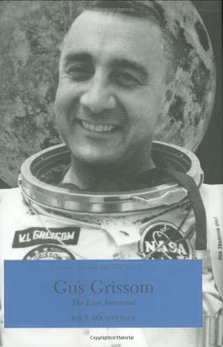 Beispielbild fr Gus Grissom: The Lost Astronaut (INDIANA BIOGRAPHY SERIES) zum Verkauf von Ergodebooks