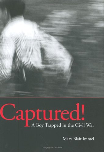 Stock image for Captured! : A Boy Trapped in the Civil War for sale by Better World Books