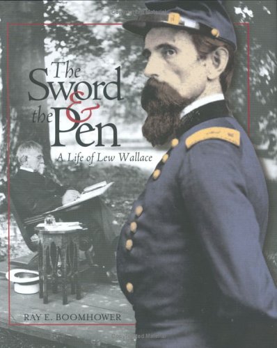 Beispielbild fr The Sword the Pen: A Life of Lew Wallace zum Verkauf von Front Cover Books