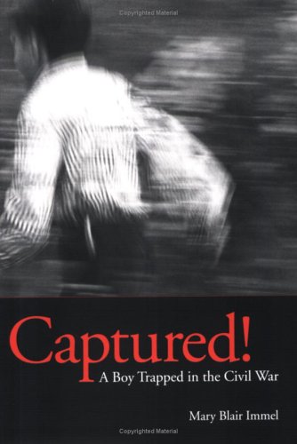 Stock image for Captured! A Boy Trapped in the Civil War for sale by Wonder Book