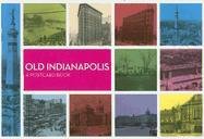 Imagen de archivo de Old Indianapolis: A Postcard Book a la venta por HPB Inc.