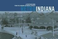 Retro Indiana : A Postcard Book From the Indiana Historical Society