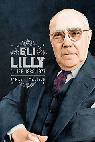 Beispielbild fr Eli Lilly: A Life, 1885-1977 zum Verkauf von Ergodebooks
